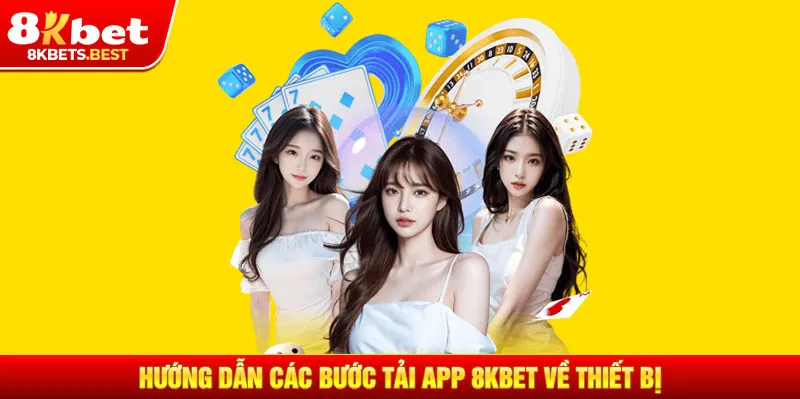 Hướng dẫn các bước tải app 8KBET về thiết bị