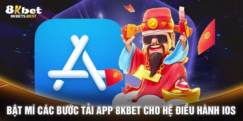 Bật mí các bước tải app 8KBET cho hệ điều hành IOS