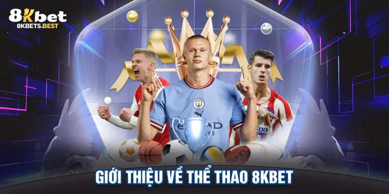 Giới thiệu về thể thao 8KBET