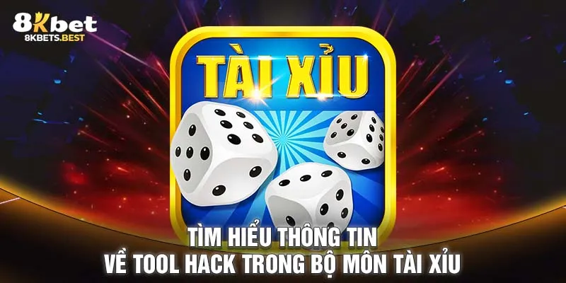 Tìm hiểu thông tin về tool hack trong bộ môn Tài Xỉu